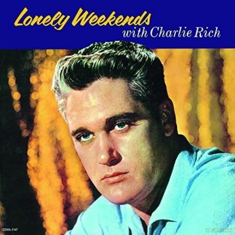 Charlie Rich: Lonely Weekends With Charlie Rich [CD]