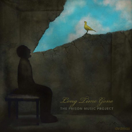 The Prison Music Project: Long Time Gone [CD]