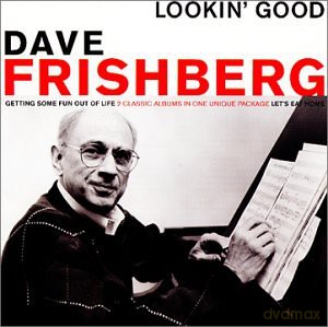 Dave Frishberg: Lookin' Good [2CD]