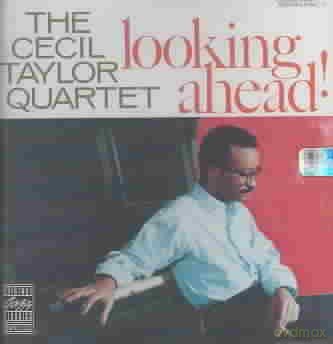 Cecil Taylor: Looking Ahead! [CD]