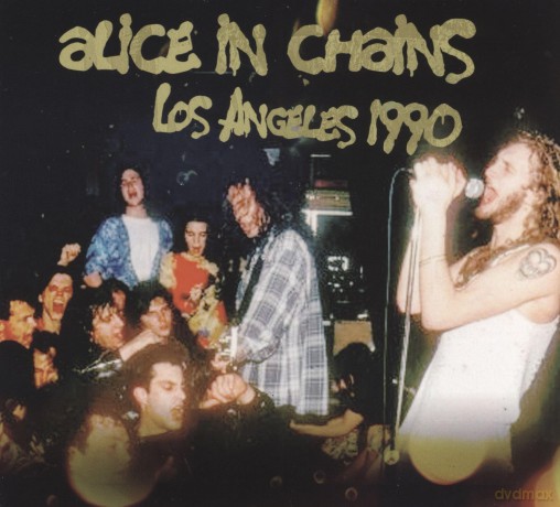 Alice In Chains: Los Angeles 1990 [CD]