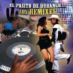 Pasito De Durango: Los Remixes- [CD]