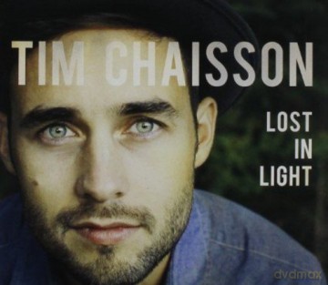Tim Chaisson: Lost in Light [CD]