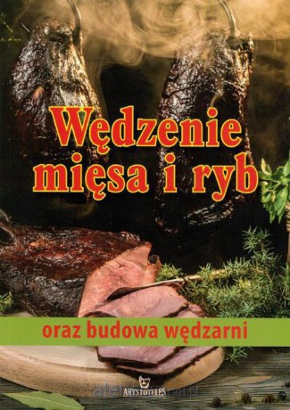 Wędzenie mięsa i ryb [KSIĄŻKA]