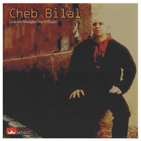 Cheb Bilal: Loukane Nferaghe Cha Fi.. [CD]