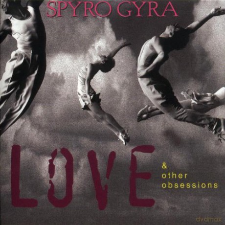 Spyro Gyra: Love & Other Obsessions/grp [CD]