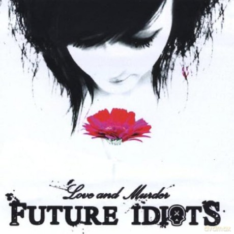 Future Idiots: Love and Murder [CD]