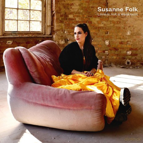 Susanne Folk: Love Is Not A Weakness [CD]