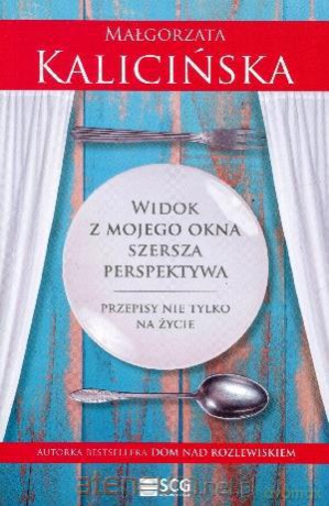 Widok z mojego okna. Szersza perspektywa. Przepisy [KSIĄŻKA]