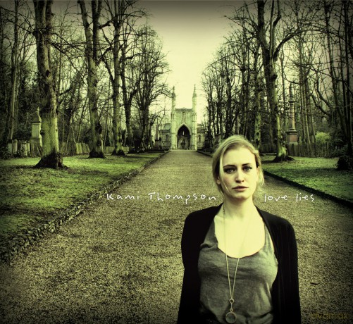 Kami Thompson: Love Lies [CD]