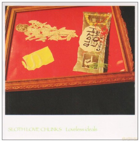 Sloth Love Chunks: Loveless Ideals [CD]