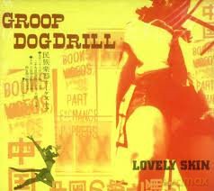 Groop Dogdrill: Lovely Skin [CD]