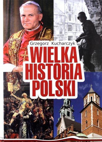 Wielka Historia Polski [KSIĄŻKA]