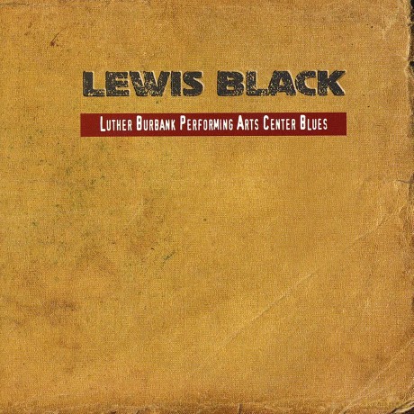 Lewis Black: Luther Burbank Performing Arts [CD]