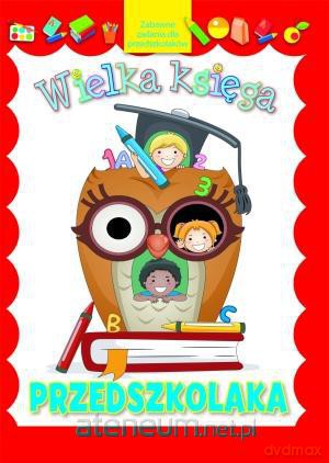 Wielka księga przedszkolaka 2 [KSIĄŻKA]