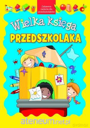 Wielka księga przedszkolaka 3 [KSIĄŻKA]