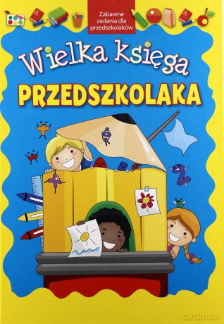 Wielka księga przedszkolaka 3 [KSIĄŻKA]