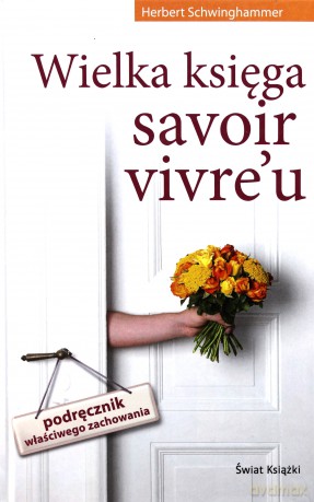 Wielka księga savoir vivre'u [KSIĄŻKA]