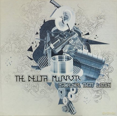 Delta Mirror: Machines That Listen [CD]