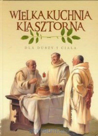 Wielka Kuchnia Klasztorna [KSIĄŻKA]