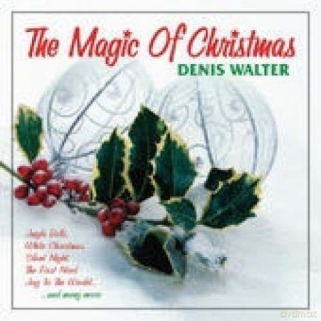 Denis Walter: Magic Of Christmas [CD]