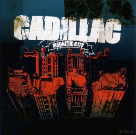 Cadillac: Magnetic City [CD]