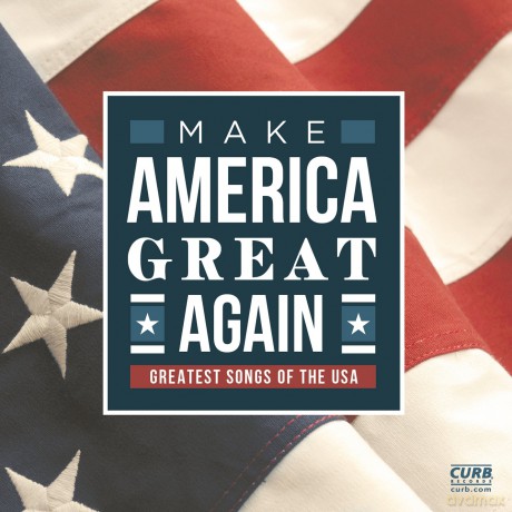 Make America Great Again: Greatest Songs Of [CD]