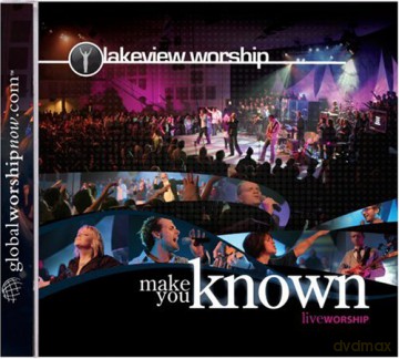 Lakeview Worship: Make You Known [CD]