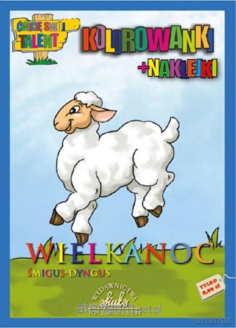 Wielkanoc. Śmigus dyngus - kolorowanki+naklejki [KSIĄŻKA]