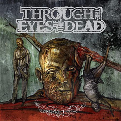 Through The Eyes Of The Dead: Malice [CD]
