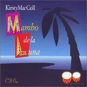 Kirsty Maccoll: Mambo De La Luna [CD]