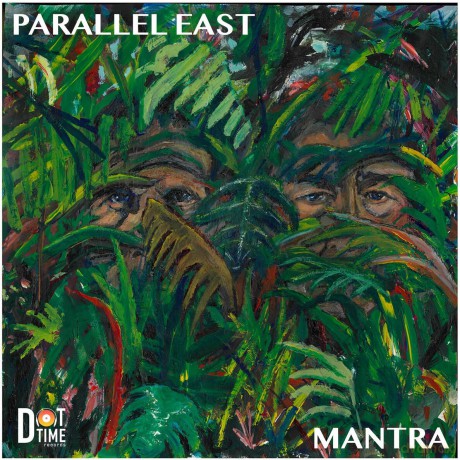 Parallel East: Mantra [CD]