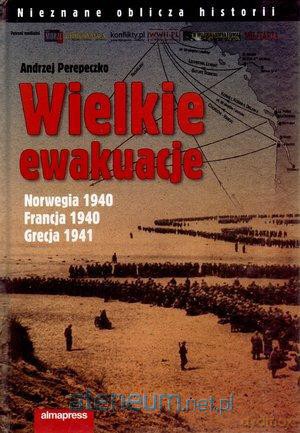 Wielkie ewakuacje. Norwegia 1940... [KSIĄŻKA]