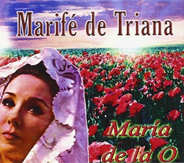 Marife De Triana: Maria De La O [2CD]