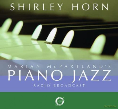 Shirley Horn: Marian Mcpartland's Piano Jazz Radio Broadcast [CD]