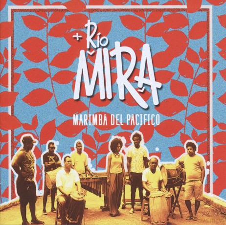 Rio Mira: Marimba Del Pacifico [CD]
