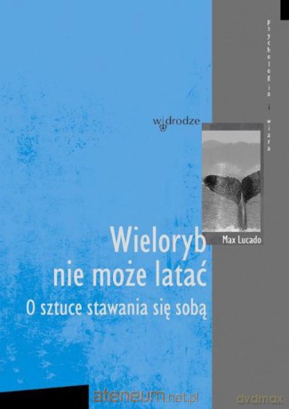 Wieloryb nie może latać [KSIĄŻKA]