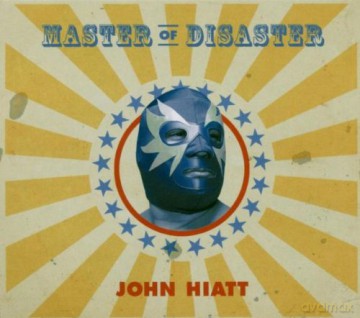 John Hiatt: Master of Disaster [CD]