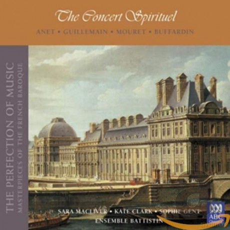 Sara Macliver: Masterpieces of the French Baroque - the Concert Spirituel [CD]