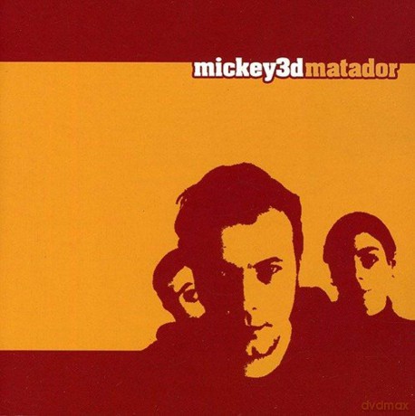 Mickey 3d: Matador [CD]