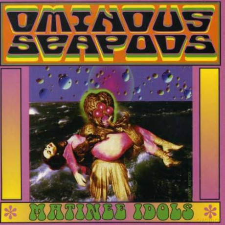 Omnious Seapods: Matinee Idols [CD]