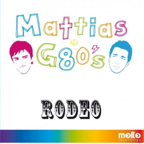 Mattias G80'S: Mattias G80's - Rodeo [CD]