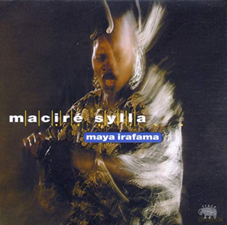 Macire Sylla: Maya Irafama [CD]
