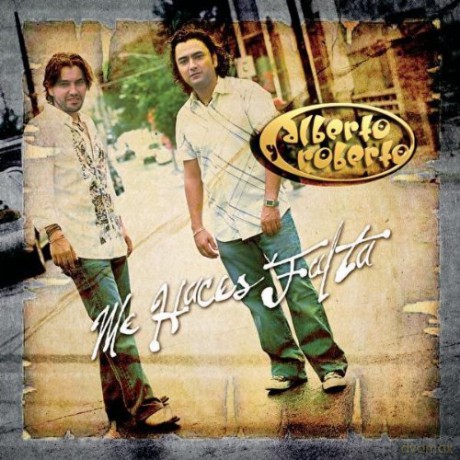 Alberto Y Roberto: Me Haces Falta [CD]
