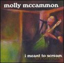 Molly Mccammon: Meant To Scream [CD]