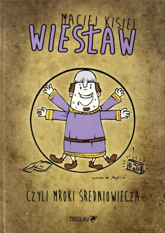 Wiesław czyli mroki średniowiecza [KSIĄŻKA]