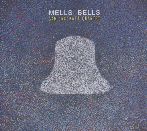 Sam Crockatt: Mells Bells [CD]