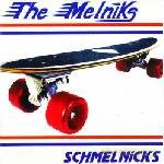 The Melniks: Melniks - Schmelniks [CD]