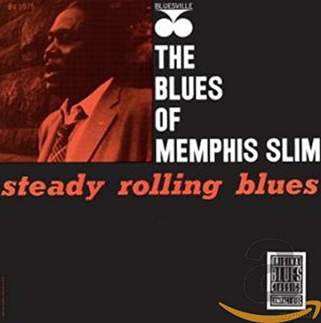 Memphis Slim: Memphis Slim:steady Rollin Blues<>memphis Slim [CD]