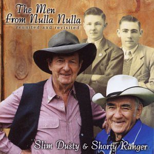 Slim Dusty and Shorty Ranger: Men From Nulla Nulla - Reunited and Revisited [CD]